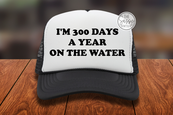 I'm 300 Days On The Water Trucker Hat Clean Version Cooper