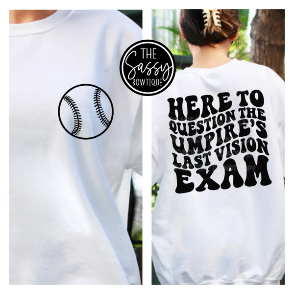 Here To Question The Umpire's Last Vision Exam Baseball Tee