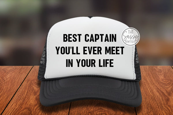 Best Captain You'll Ever Meet Trucker Hat Clean Version BW
