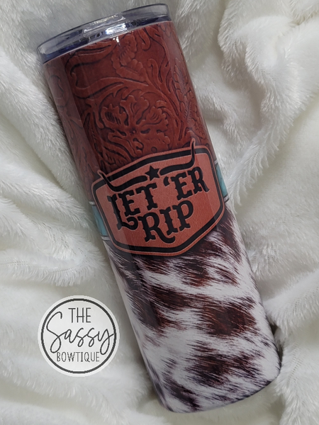 Let Er Rip Skinny Tumbler