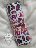 Woke Up Hot As Hell Skinny Tumbler