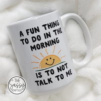 A Fun Thing To Do In The Morning Smiley Sun Mug