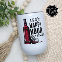 Happy Hour Anytime Stemless Wine Tumbler