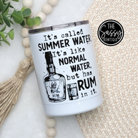 Summer Water Like Normal Water But Has Rum In It Low Ball Tumbler